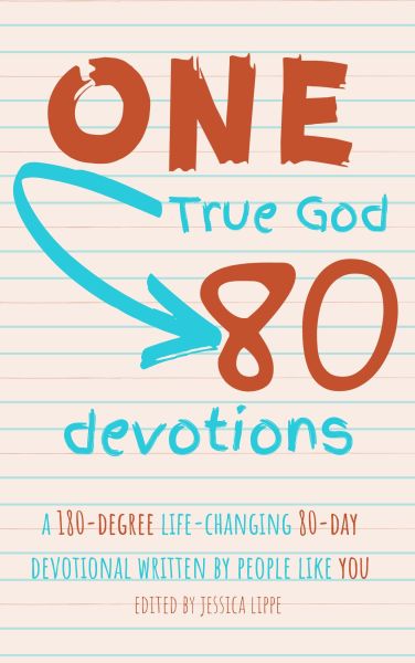 One True God 80 Devotions